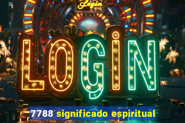 7788 significado espiritual